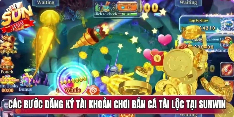 Các bước đăng ký tài khoản chơi bắn cá tài lộc tại Sunwin dễ dàng