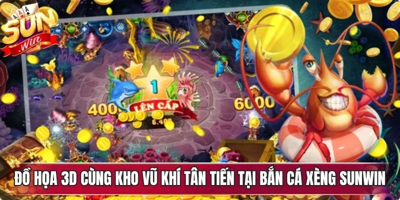 Đồ họa 3D cùng kho vũ khí tân tiến tại bắn cá xèng Sunwin