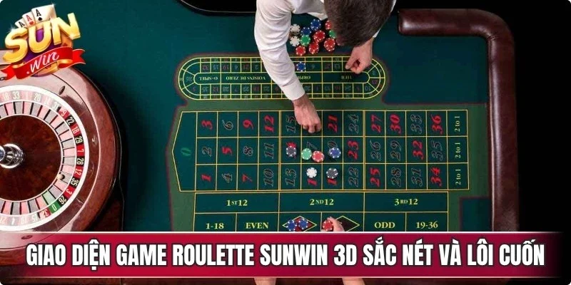 Giao diện game Roulette Sunwin 3D sắc nét và vô cùng lôi cuốn