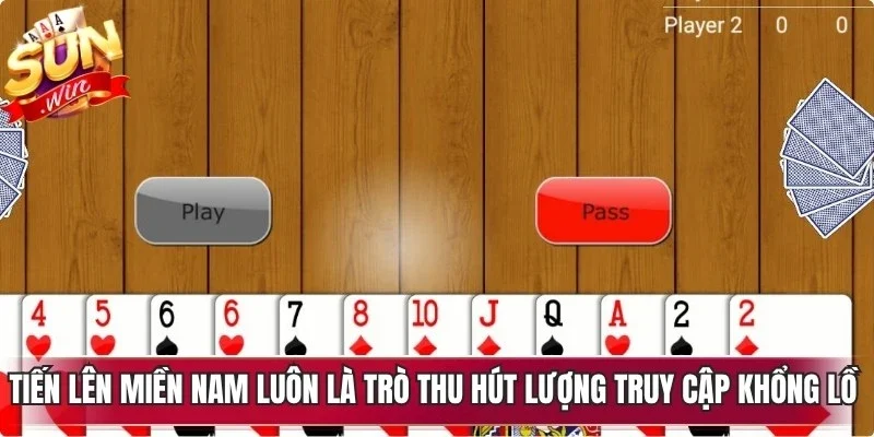 Tiến lên miền Nam luôn là trò thu hút lượng truy cập khổng lồ người tham gia