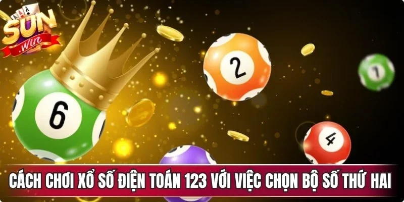 Cách chơi xổ số điện toán 123 với việc chọn bộ số thứ hai dễ hiểu