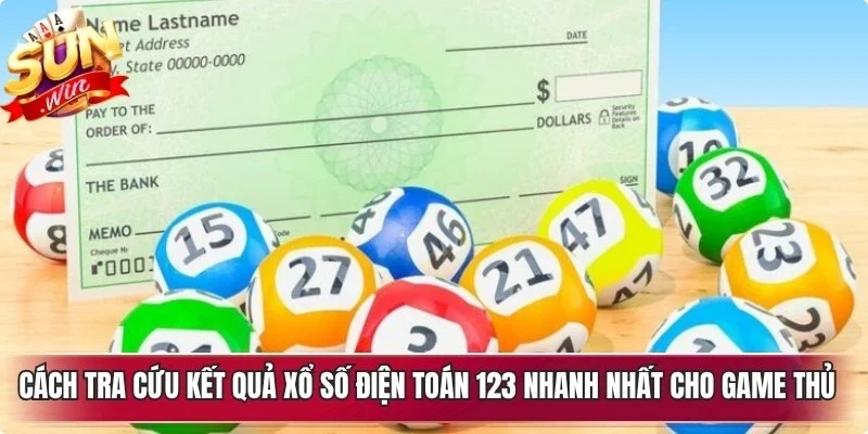Cách tra cứu kết quả xổ số điện toán 123 nhanh nhất cho game thủ