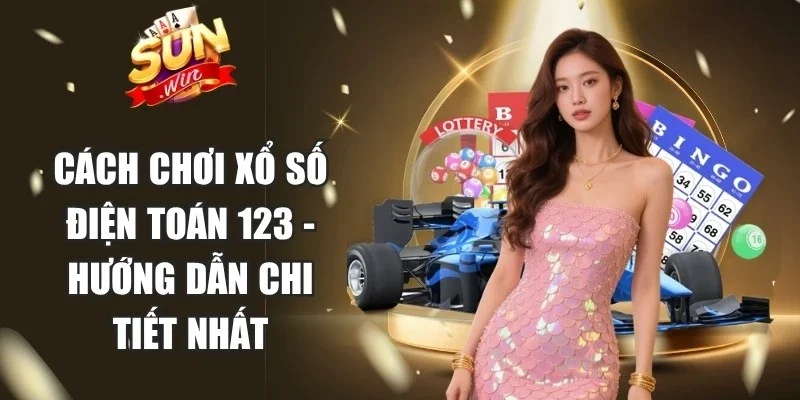 Cách Chơi Xổ Số Điện Toán 123