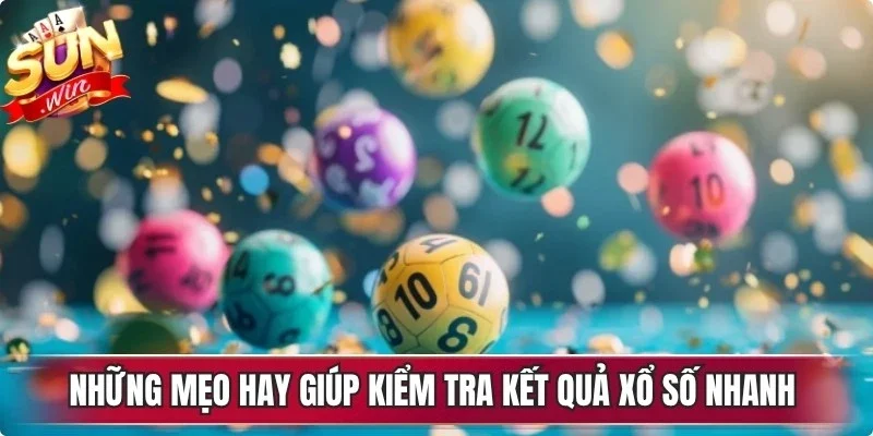 Những mẹo hay giúp kiểm tra kết quả xổ số nhanh và chính xác