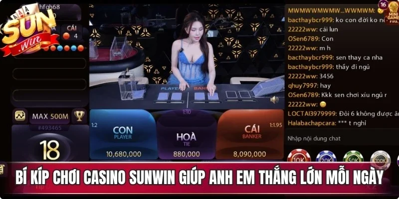 Bí kíp chơi casino Sunwin giúp anh em thắng lớn mỗi ngày