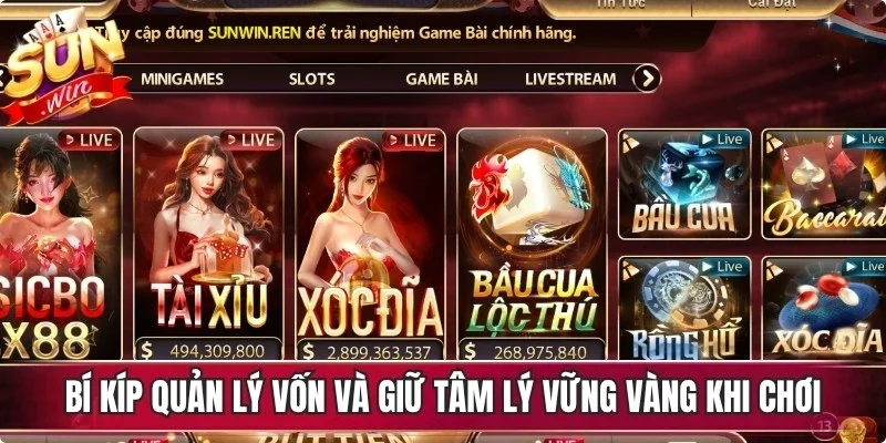 Bí kíp quản lý vốn và giữ tâm lý vững vàng khi chơi tại Sunwin