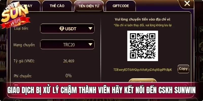 Giao dịch tài chính bị xử lý chậm thành viên hãy kết nối đến CSKH Sunwin