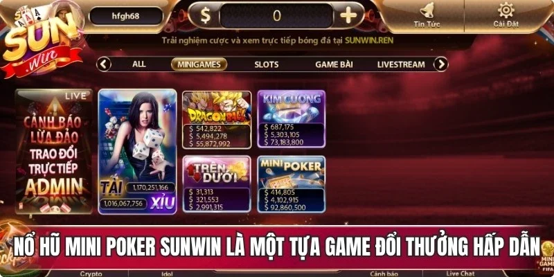 Nổ hũ mini poker Sunwin là một tựa game đổi thưởng hấp dẫn