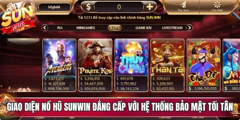 Giao diện nổ hũ Sunwin đẳng cấp với hệ thống bảo mật tối tân