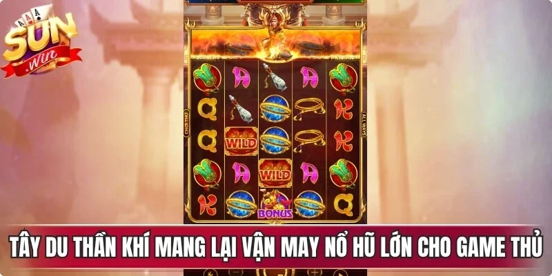 Tây Du Thần Khí mang lại vận may nổ hũ lớn cho game thủ