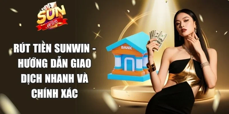 Rút Tiền Sunwin