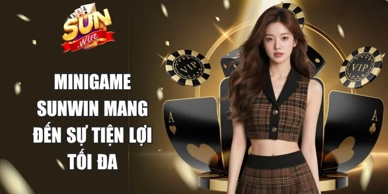 Minigame Sunwin mang đến sự tiện lợi tối đa đối với người chơi
